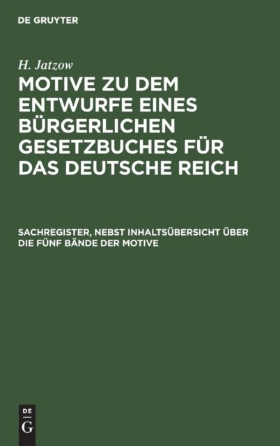 Sachregister, nebst Inhaltsubersicht uber die funf Bande der Motive