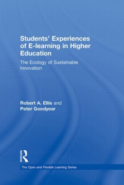 Students' Experiences of e-Learning in Higher Education