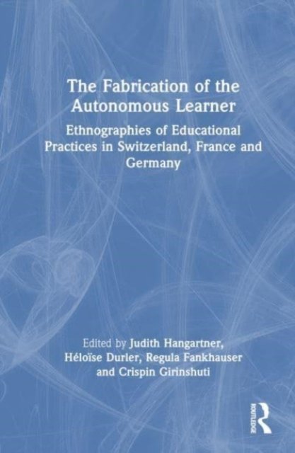 The Fabrication of the Autonomous Learner