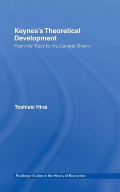 Keynes''s Theoretical Development