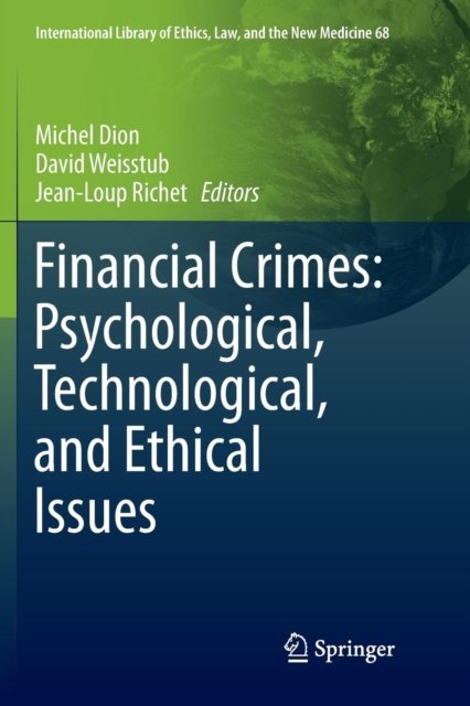 Financial Crimes: Psychological, Technological, and Ethical Issues