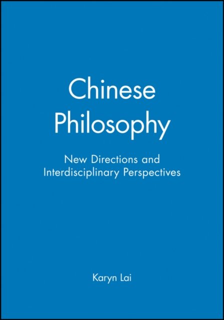 Chinese Philosophy – New Directions and Interdisciplinary Perspectives