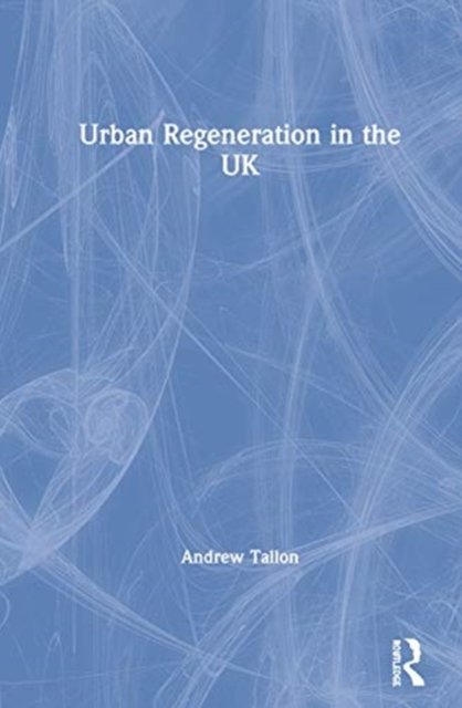 Urban Regeneration in the UK