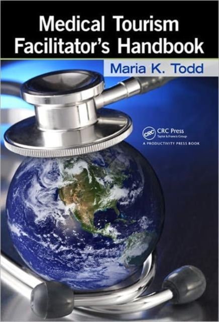 Medical Tourism Facilitator''s Handbook