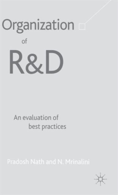 Organization of R&D: An Evaluation of Best Practices