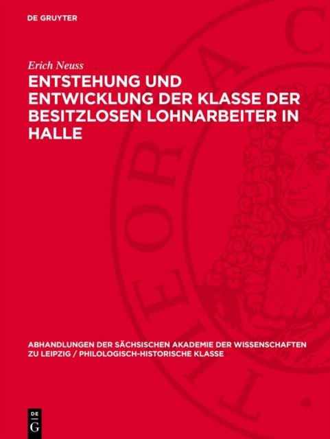 Entstehung Und Entwicklung Der Klasse Der Besitzlosen Lohnarbeiter in Halle