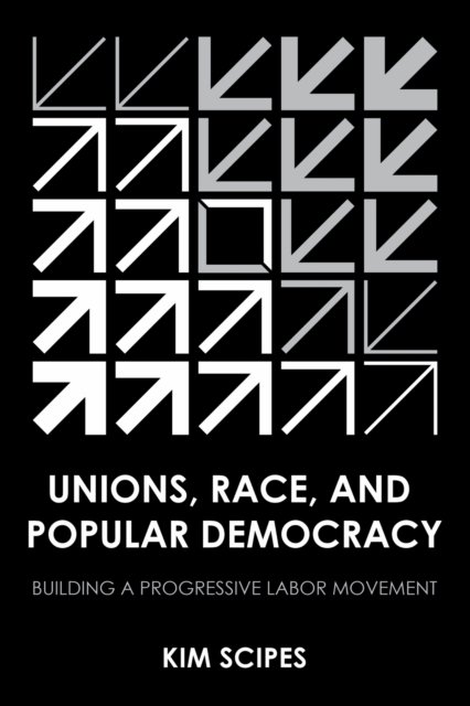 Unions, Race, and Popular Democracy