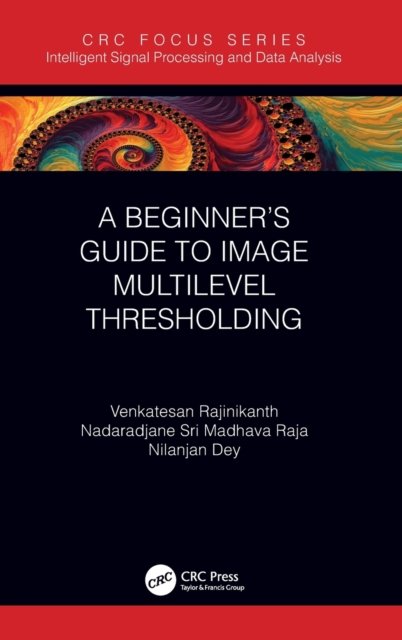 A Beginner?s Guide to Multilevel Image Thresholding