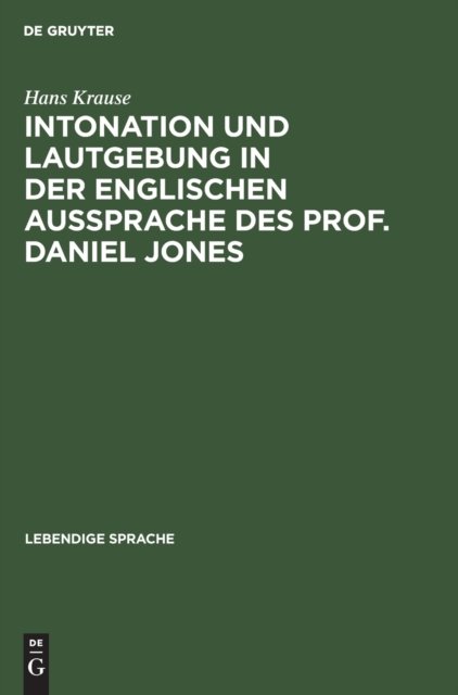 Intonation Und Lautgebung in Der Englischen Aussprache Des Prof. Daniel Jones