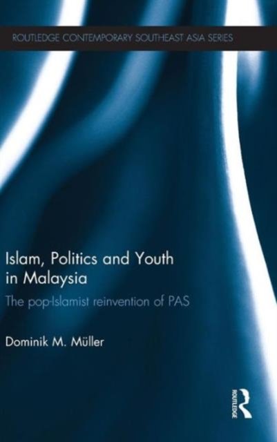 Islam, Politics and Youth in Malaysia