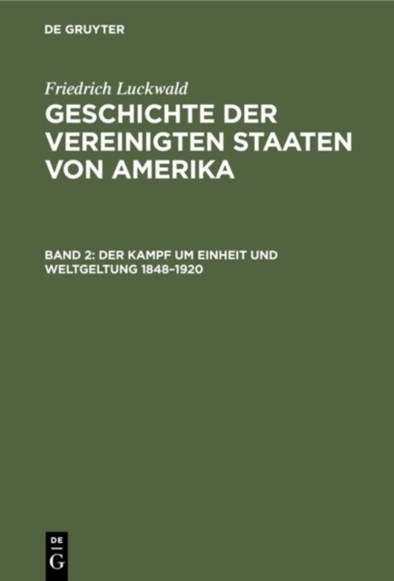 Der Kampf Um Einheit Und Weltgeltung 1848-1920