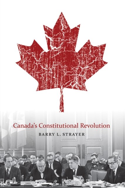Canada''s Constitutional Revolution