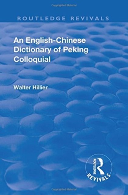 An English-chinese Dictionary of Peking Colloquial 1945