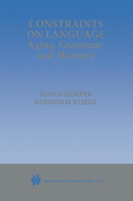 Constraints on Language: Aging, Grammar, and Memory