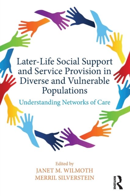 Later-Life Social Support and Service Provision in Diverse and Vulnerable Populations