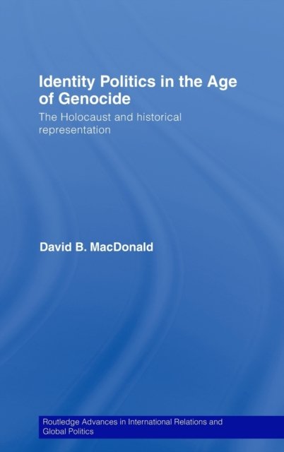 Identity Politics in the Age of Genocide