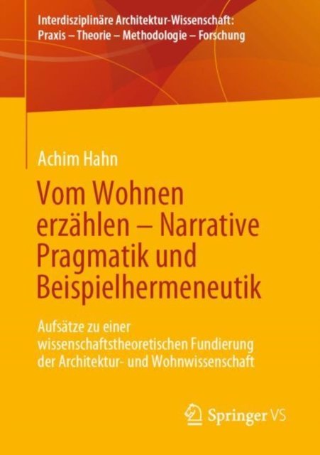 Vom Wohnen erzahlen – Narrative Pragmatik und Beispielhermeneutik