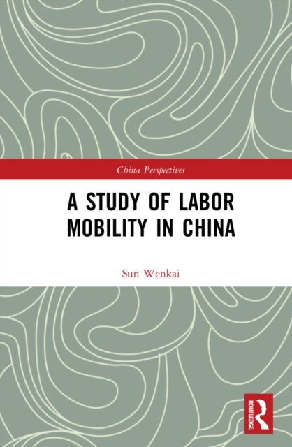 A Study of Labor Mobility in China