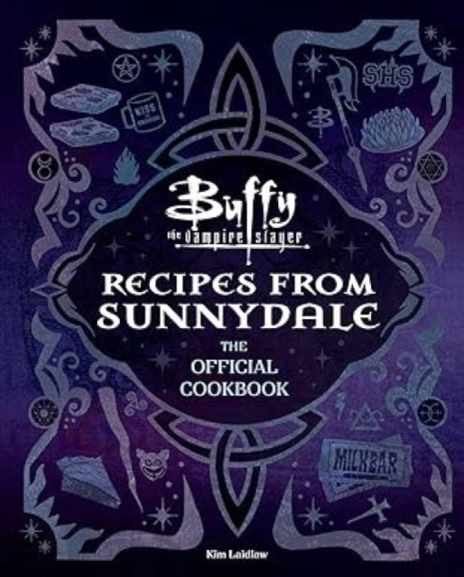 Buffy the Vampire Slayer: Recipes from Sunnydale