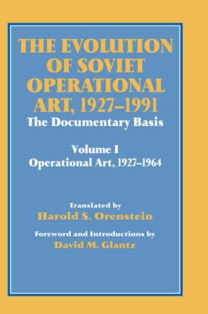 The Evolution of Soviet Operational Art, 1927-1991