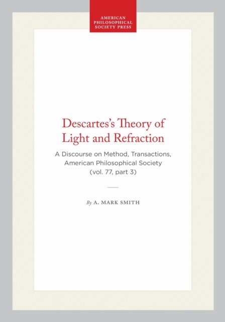 Descartes's Theory of Light and Refraction