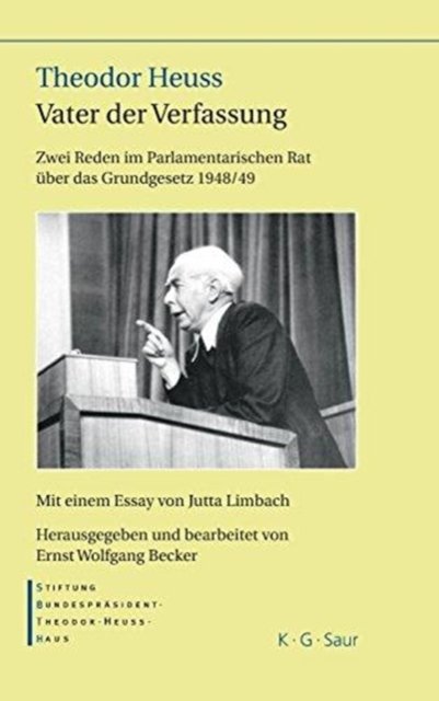Theodor Heuss – Vater der Verfassung