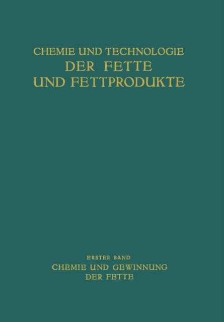 Chemie und Gewinnung der Fette