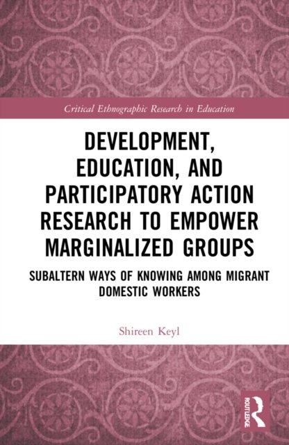 Development, Education, and Participatory Action Research to Empower Marginalized Groups