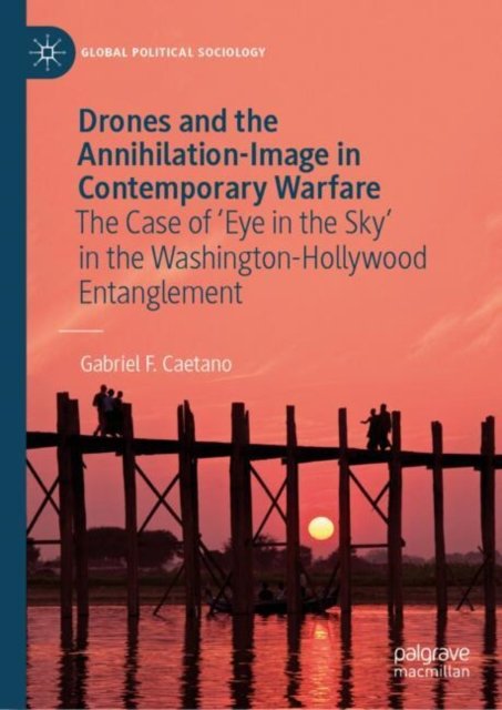 Drones and the Annihilation-image in Contemporary Warfare