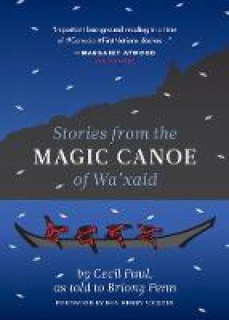Stories from the Magic Canoe of Wa''xaid