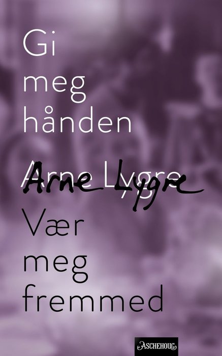 Gi meg hånden ; Vær meg fremmed