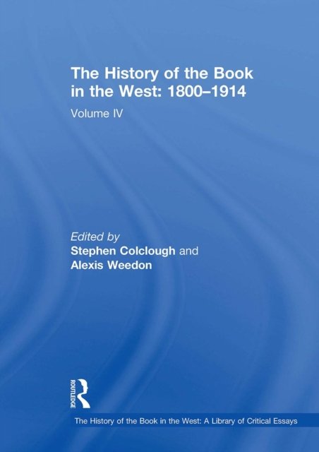 The History of the Book in the West: 1800–1914