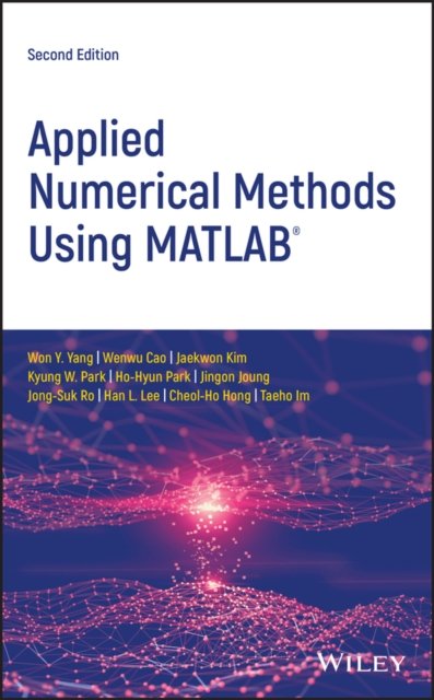 Applied Numerical Methods Using MATLAB®, Second Edition