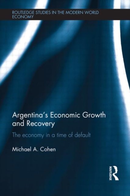 Argentina''s Economic Growth and Recovery