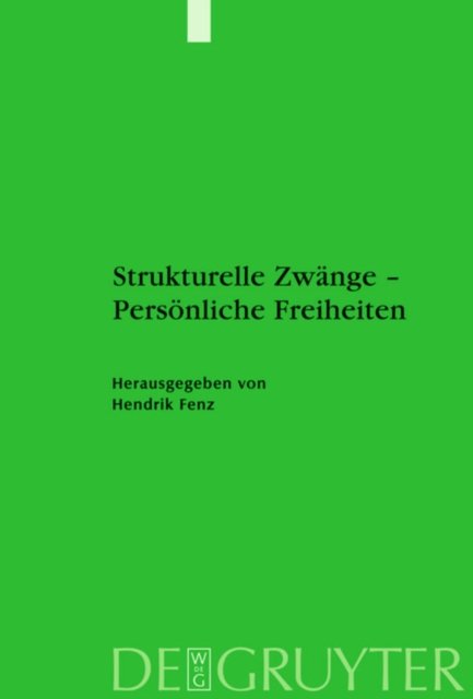 Strukturelle Zwange - Personliche Freiheiten