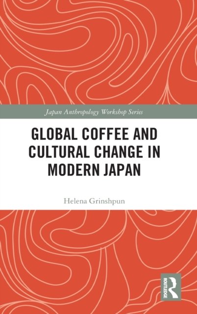 Global Coffee and Cultural Change in Modern Japan