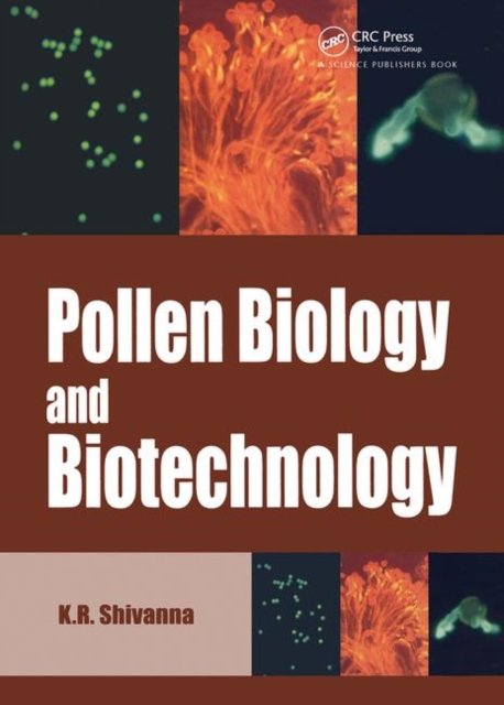 Pollen Biology and Biotechnology