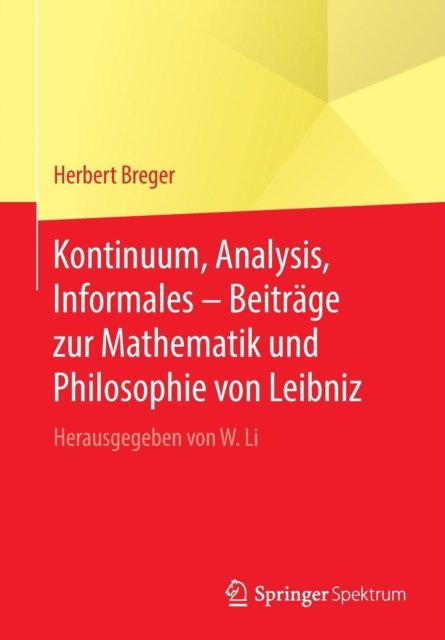 Kontinuum, Analysis, Informales – Beitrage zur Mathematik und Philosophie von Leibniz