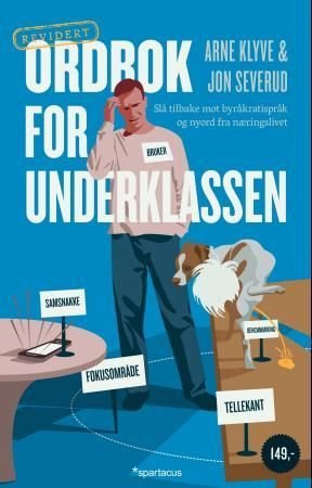 Ordbok for underklassen - slå tilbake mot byråkratispråk og nyord fra næringslivet