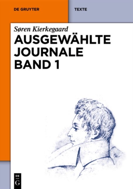 Søren Kierkegaard: Ausgewahlte Journale. Band 1