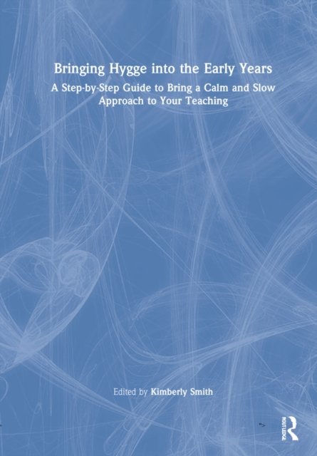 Bringing Hygge into the Early Years