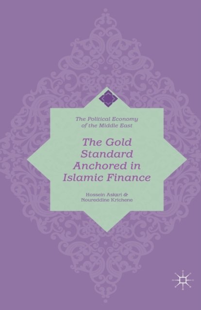 The Gold Standard Anchored in Islamic Finance