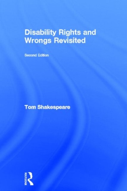 Disability Rights and Wrongs Revisited