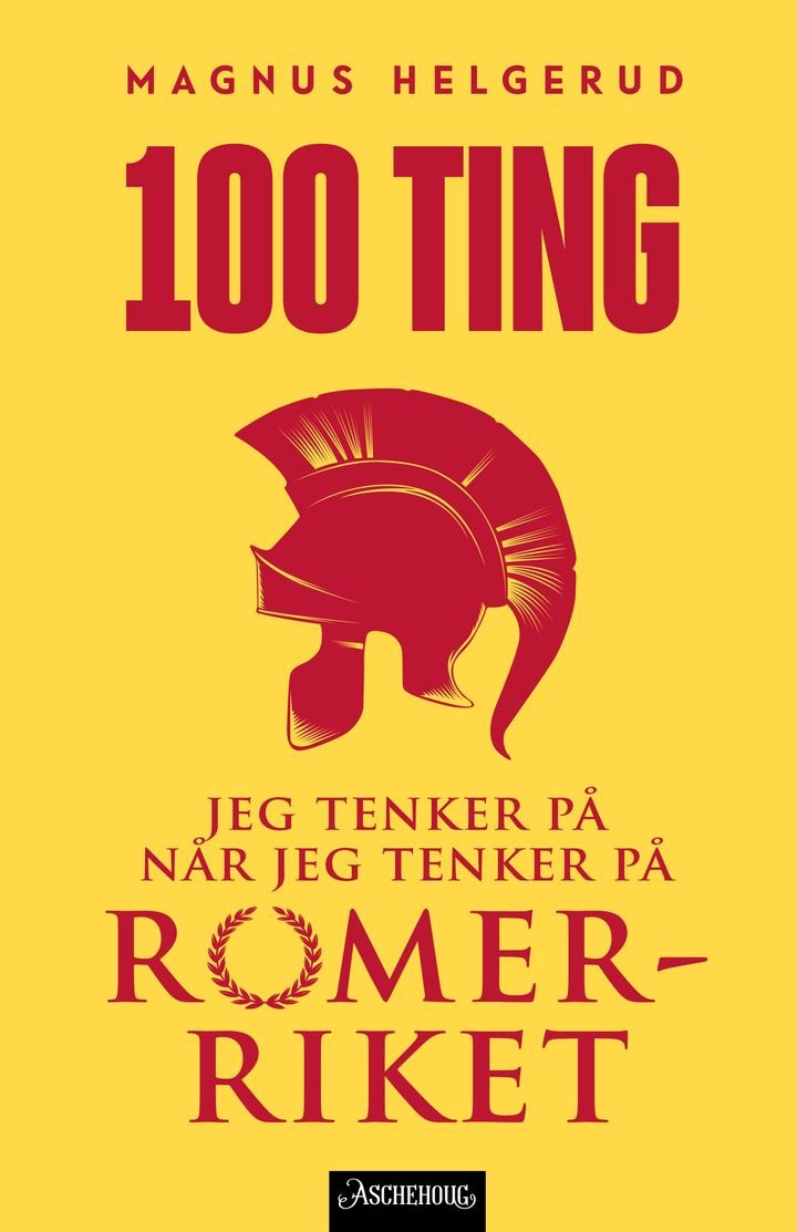 100 ting jeg tenker på når jeg tenker på Romerriket