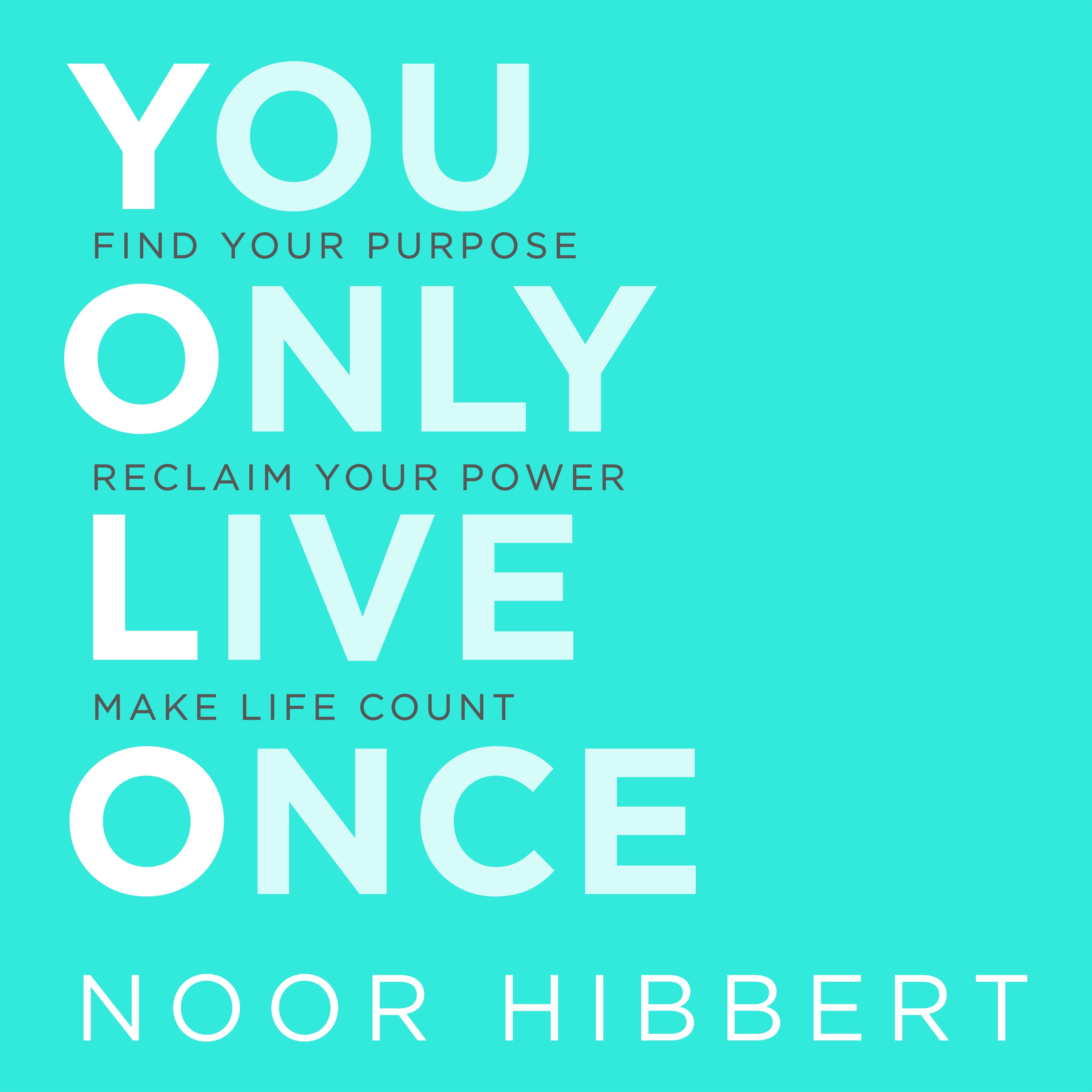 You Only Live Once