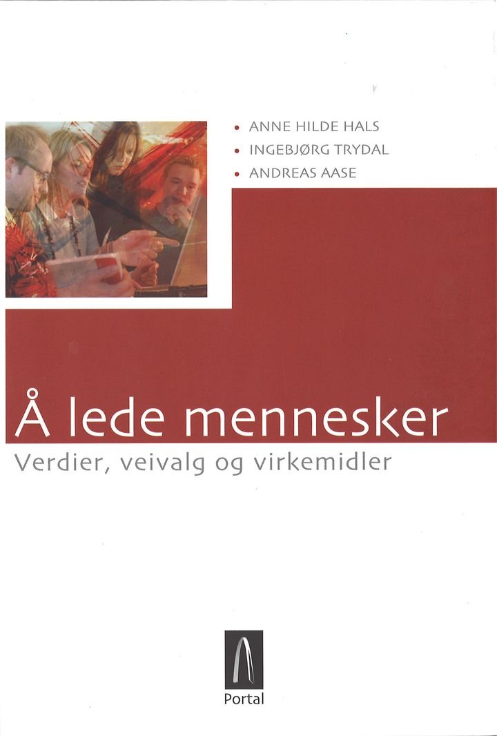 Å lede mennesker - verdier, veivalg og virkemidler