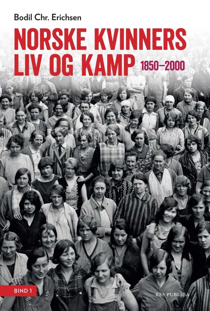 Norske kvinners liv og kamp - Bind 1 : 1850-2000