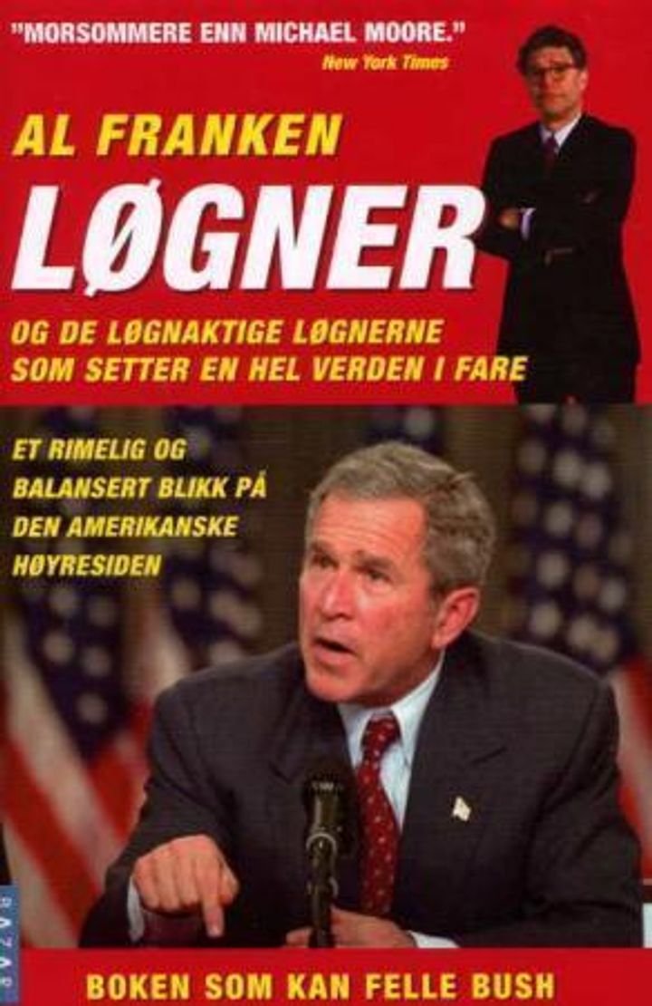 Løgner - (og de løgnaktige løgnene som setter en hel verden i fare) : et rimelig balansert blikk på den amerikanske høyrefløyen
