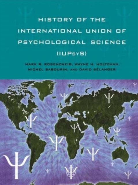 History of the International Union of Psychological Science (IUPsyS)