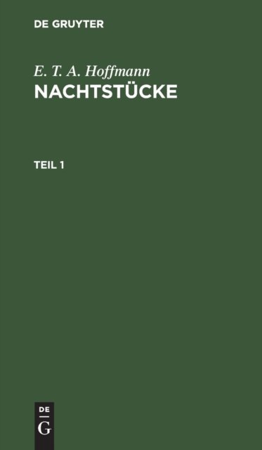 E. T. A. Hoffmann: Nachtstucke. Teil 1
